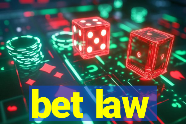 bet law